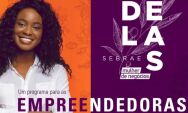 Sebrae Delas:
Empreendedorismo
Feminino em Foco