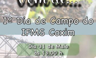 IFMS Campus Coxim promove o 1&ordm; Dia de Campo: Integra&ccedil;&atilde;o, Conhecimento e Desenvolvimento Local