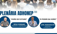 ADHONEP de Rio Verde (MS) ir&aacute; promover palestra com a presen&ccedil;a do prefeito R&eacute;us Fornari e empres&aacute;rio