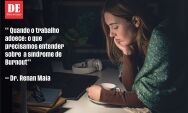 Quando o trabalho adoece: o que precisamos entender sobre a s&iacute;ndrome de Burnout
