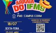 IFMS convida comunidade de
Coxim para seu tradicional Arrai&aacute; hoje sexta-feira (18)