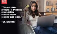 Baratinho? Nem sempre: o que est&aacute; por tr&aacute;s do comprar compulsivo