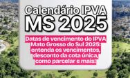 IPVA 2025: Governo de MS aperta o cerco e poder&aacute; levar inadimplentes direto ao cart&oacute;rio