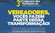 Vereadores de Coxim se preparam para 3&ordm; Congresso dos Munic&iacute;pios de MS 