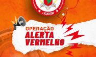  Opera&ccedil;&atilde;o Alerta Vermelho 2025 | LIGABOM
