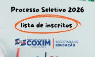 Secretaria Municipal de Educa&ccedil;&atilde;o divulga lista de inscritos no Processo Seletivo Simplificado