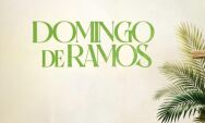 Domingo de Ramos abre a Semana Santa e convida fi&eacute;is &agrave; reflex&atilde;o e renova&ccedil;&atilde;o da f&eacute;