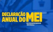 Aten&ccedil;&atilde;o, MEIs: prazo para declara&ccedil;&atilde;o anual termina hoje domingo (31) 