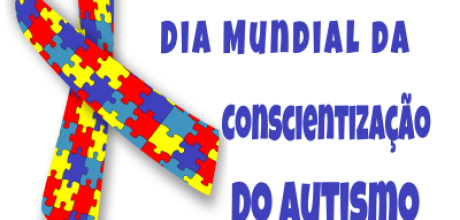 2 de abril: Dia Mundial de Conscientiza&ccedil;&atilde;o do Autismo