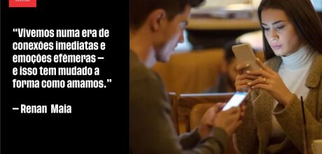 Amor em tempos de stories: por que rela&ccedil;&otilde;es dur&aacute;veis parecem t&atilde;o raras?