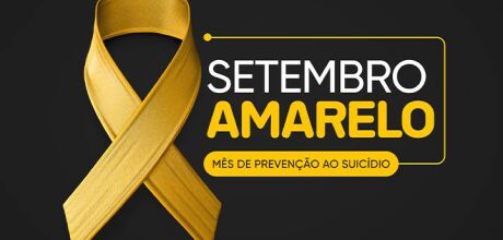 Setembro Amarelo: tratamento, 
autocuidado e a luta pela vida
