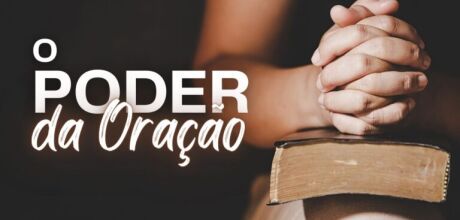 O poder da Ora&ccedil;&atilde;o 