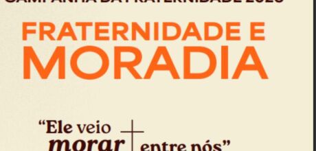 Campanha da Fraternidade 2026: "Fraternidade e Moradia"