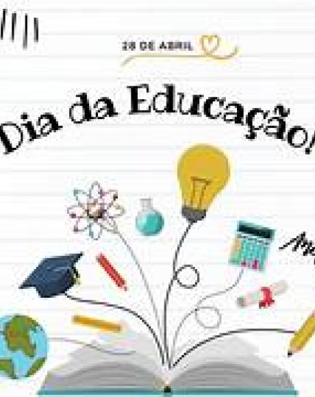28 de Abril  Dia da Educa&ccedil;&atilde;o: Celebrando o Pilar do Futuro