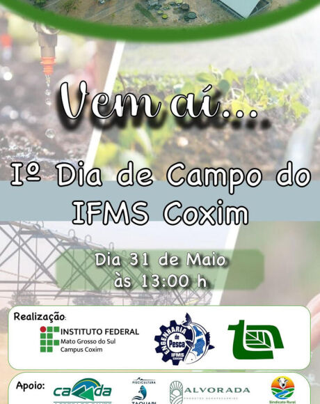 IFMS Campus Coxim promove o 1&ordm; Dia de Campo: Integra&ccedil;&atilde;o, Conhecimento e Desenvolvimento Local