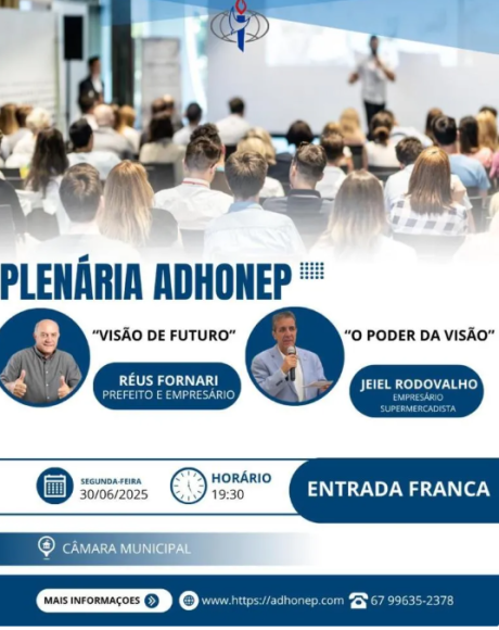 ADHONEP de Rio Verde (MS) ir&aacute; promover palestra com a presen&ccedil;a do prefeito R&eacute;us Fornari e empres&aacute;rio