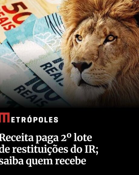 Segundo Lote do Imposto de Renda 2025 Sai Hoje: R$ 11 Bilh&otilde;es Ser&atilde;o Depositados