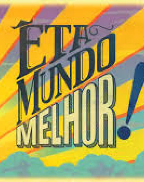Resumo de &Ecirc;ta Mundo Melhor!: veja os cap&iacute;tulos de 14 a 19 de julho
