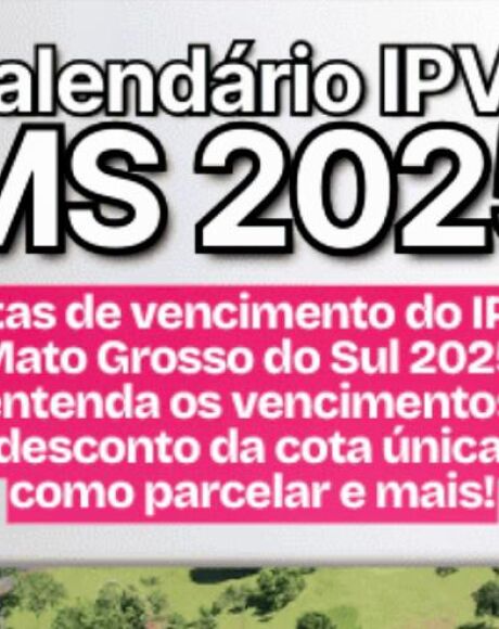 IPVA 2025: Governo de MS aperta o cerco e poder&aacute; levar inadimplentes direto ao cart&oacute;rio