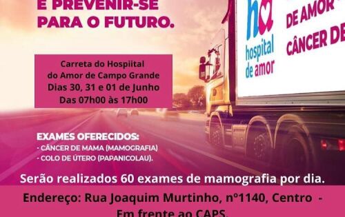 *** Rio Verde recebe nesta quarta-feira (30), uma a&ccedil;&atilde;o itinerante da carreta do Hospital do Amor com a oferta de exames gratuitos de mamografia e de preven&ccedil;&atilde;o do c&acirc;ncer de colo de &uacute;tero (PCCU).