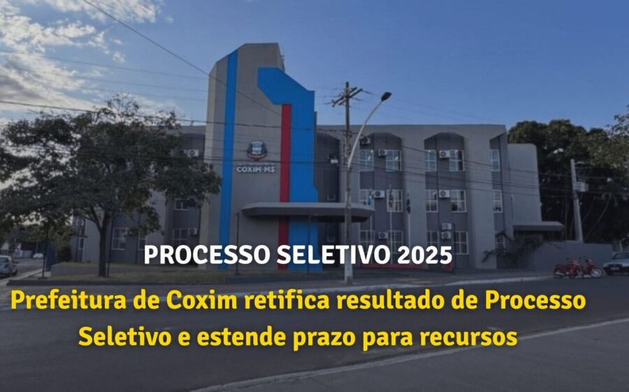 Prefeitura de Coxim retifica resultado de Processo Seletivo e estende prazo para recursos
