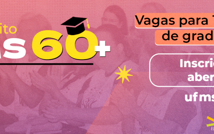 Nunca é tarde para aprender: UFMS abre as portas da graduação para quem tem 60 anos ou mais