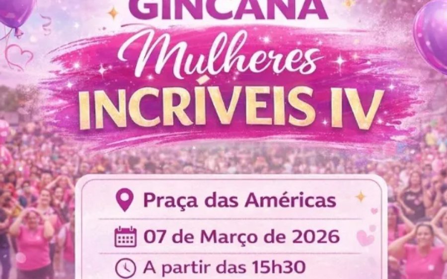Prefeitura promove Gincana Mulheres Incríveis IV em Rio Verde no dia 7 de março