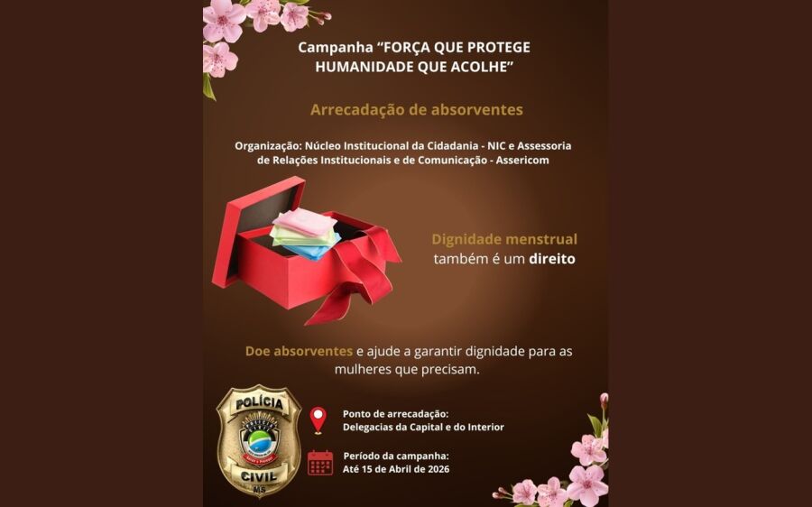 Polícia Civil do Mato Grosso do Sul promove campanha de arrecadação de absorventes para mulheres 