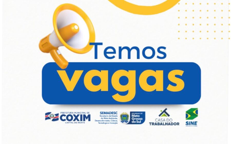 A semana começa com oportunidades de emprego em Coxim