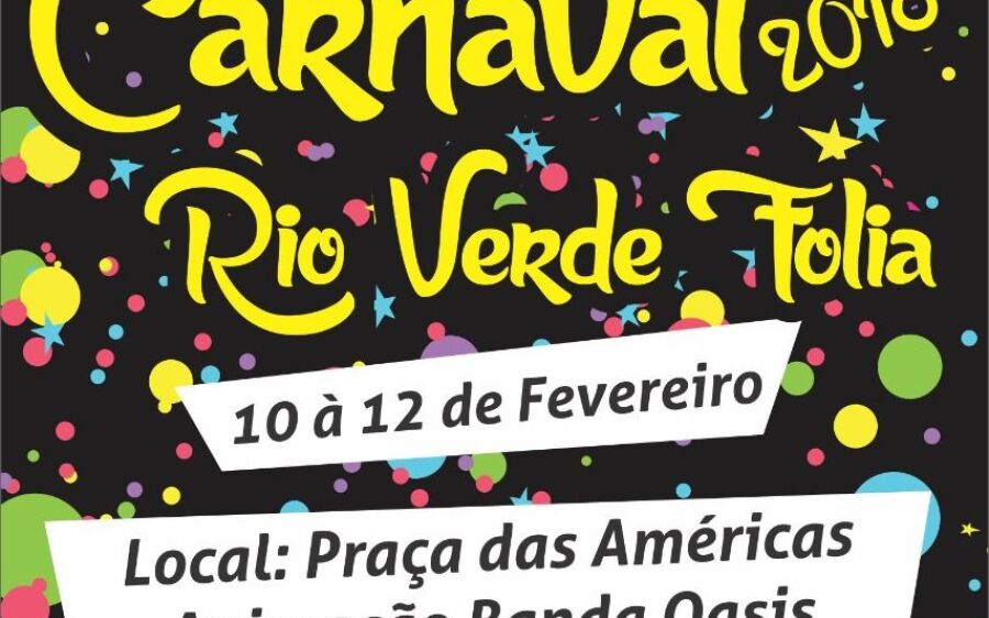 Rio Verde Folia 2018, terá apoio do governo do estado e município prepara grande festa