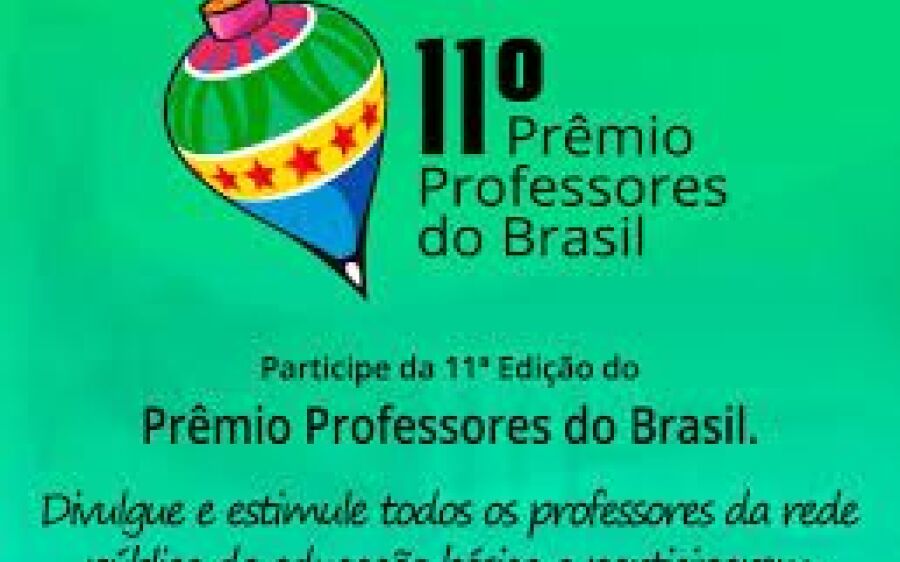 Inscrições para o Prêmio Professores do Brasil 2018 estão abertas