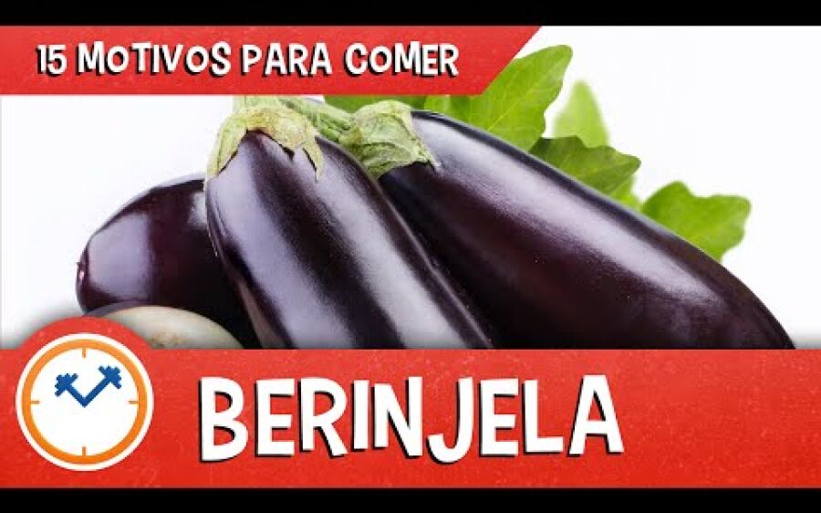 15 MOTIVOS PARA COMER BERINJELA