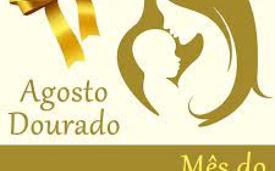 Agosto Dourado, mês dedicado ao incentivo a amamentação