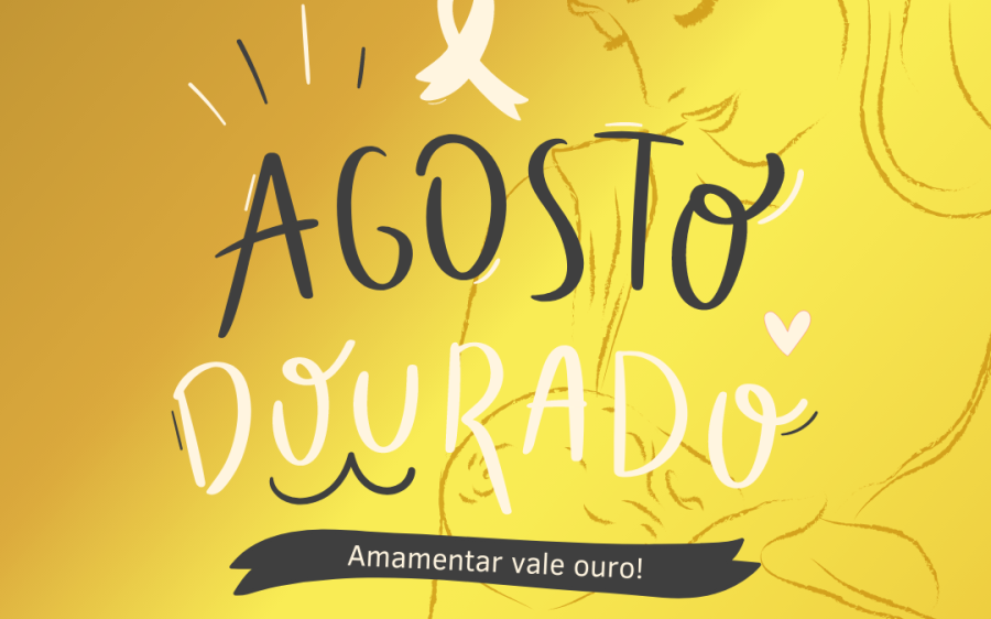 Agosto Dourado, mês dedicado ao  incentivo a amamentação