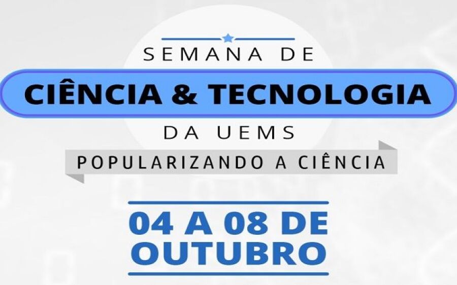 Semana de Ciência e Tecnologia da UEMS começa nesta segunda e vai até dia 08
