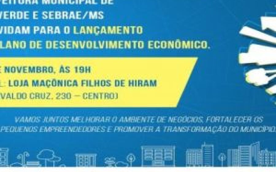 Plano de Desenvolvimento Econômico de Rio Verde é lançado pelo Sebrae e Prefeitura 