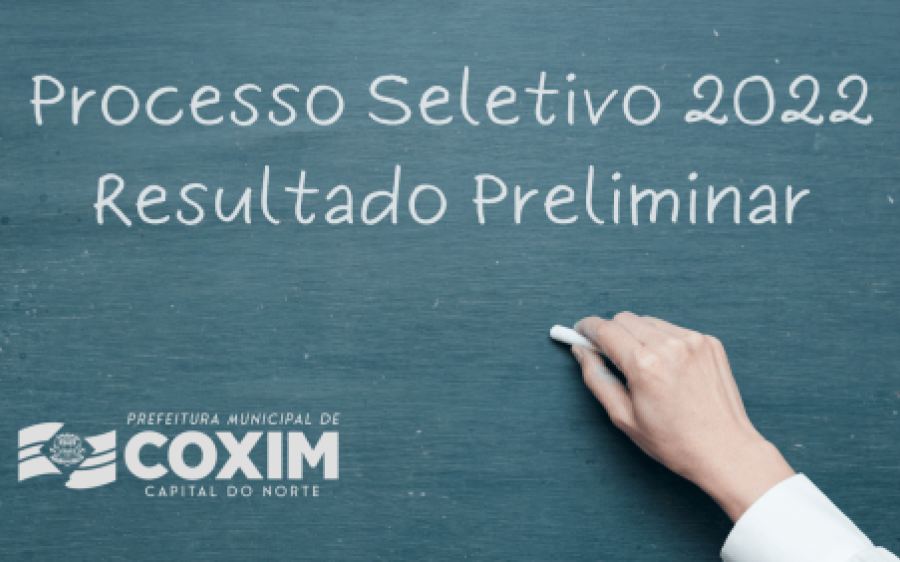 Secretaria de Educação divulga resultado preliminar do Processo Seletivo 2022