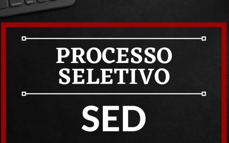 Aberto Processo Seletivo da  SED para contratação de  Psicólogo e Assistente Social