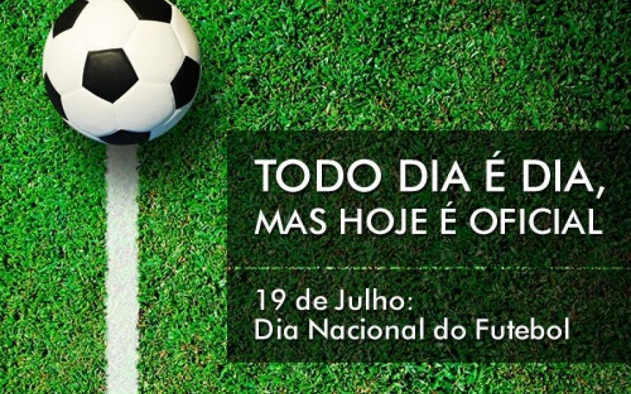  19 de julho, dia nacional do futebol