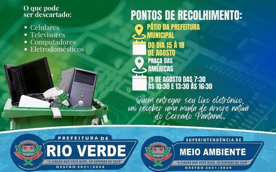 Do dia 15 à 19 de Agosto acontece a campanha de recolhimento de lixo eletrônico em Rio Verde 