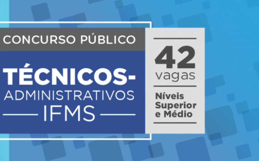 IFMS abre concurso público com 42 vagas para técnicos- administrativos