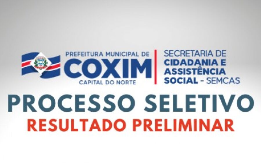 Processo Seletivo da Assistência Social: Resultado Preliminar