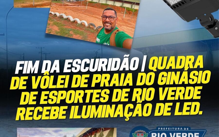Fim da escuridão| Quadra de Vôlei de praia do Ginásio de Esportes de Rio Verde recebe iluminação de 