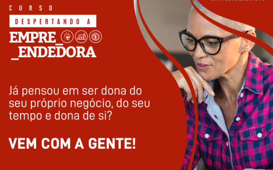 Curso gratuito para incentivar empreendedorismo feminino tem inscrições prorrogadas