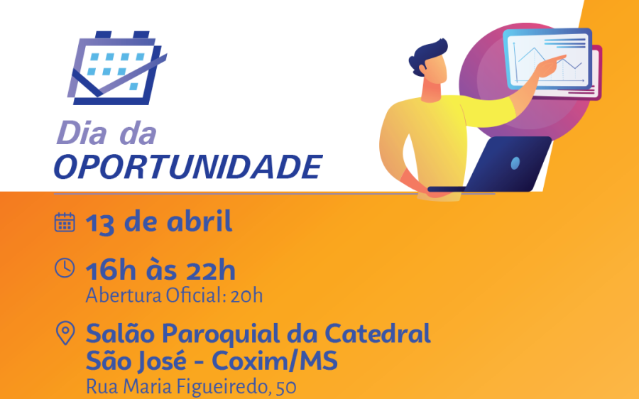 Sebrae e Prefeitura Municipal de Coxim realizam Dia da Oportunidade no dia 13 de abril 