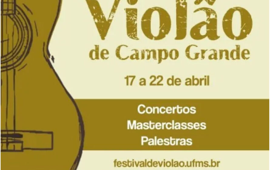 Estão abertas as inscrições para o VI Festival e Simpósio de Violão da UFMS