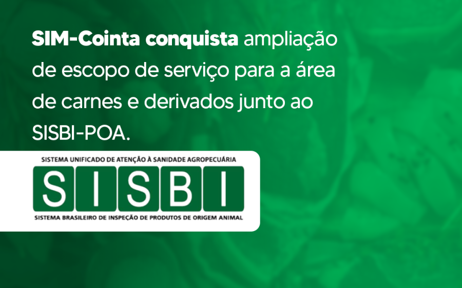 SIM-Cointa conquista ampliação de escopo de serviço para a área de  carnes e derivados junto ao SISB