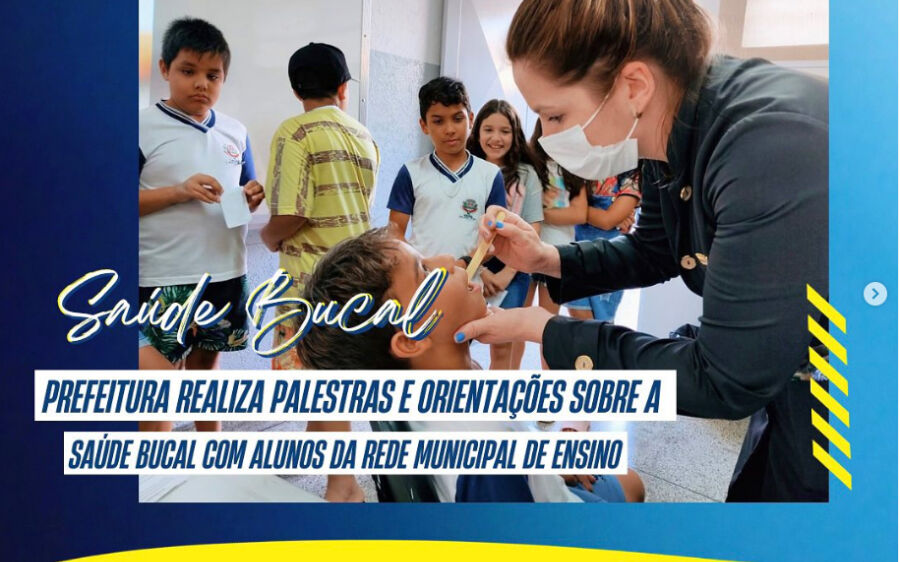 Prefeitura realiza Palestras e orientações sobre a Saúde Bucal com alunos das Escolas Municipais 