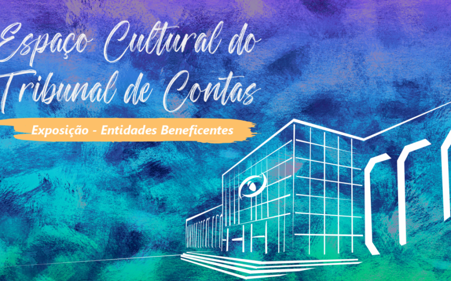 Hoje: Espaço Cultural do TCE-MS abre nova exposição com Entidades Beneficentes